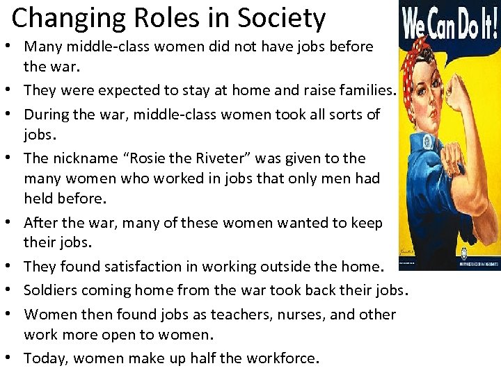 Changing Roles in Society • Many middle-class women did not have jobs before the