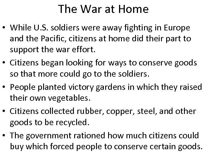 The War at Home • While U. S. soldiers were away fighting in Europe