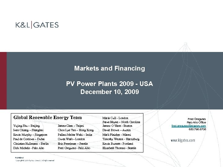 Markets and Financing PV Power Plants 2009 - USA December 10, 2009 Global Renewable