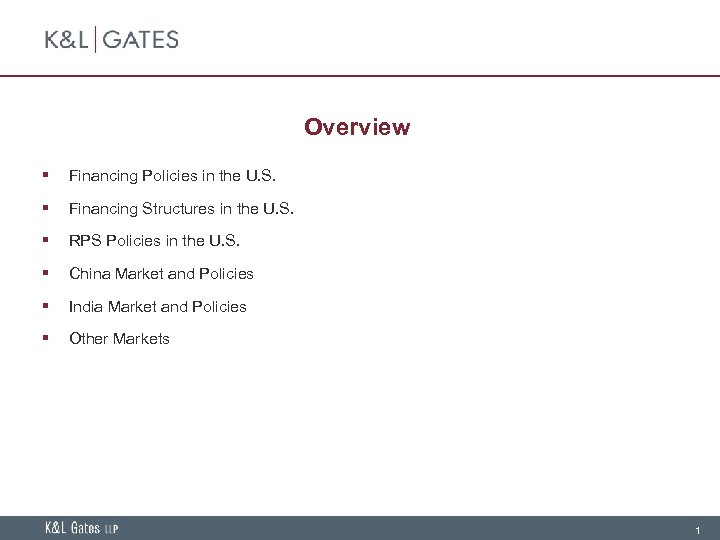 Overview § Financing Policies in the U. S. § Financing Structures in the U.