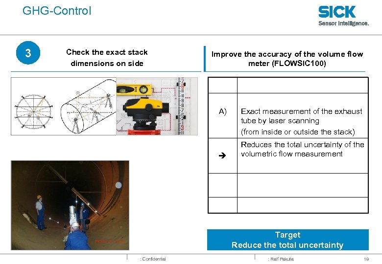 GHG-Control 3 Check the exact stack dimensions on side Improve the accuracy of the