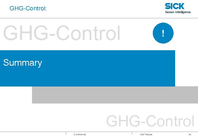 GHG-Control: GHG-Control ! Summary GHG-Control : Confidential : Ralf Pakulla 26 