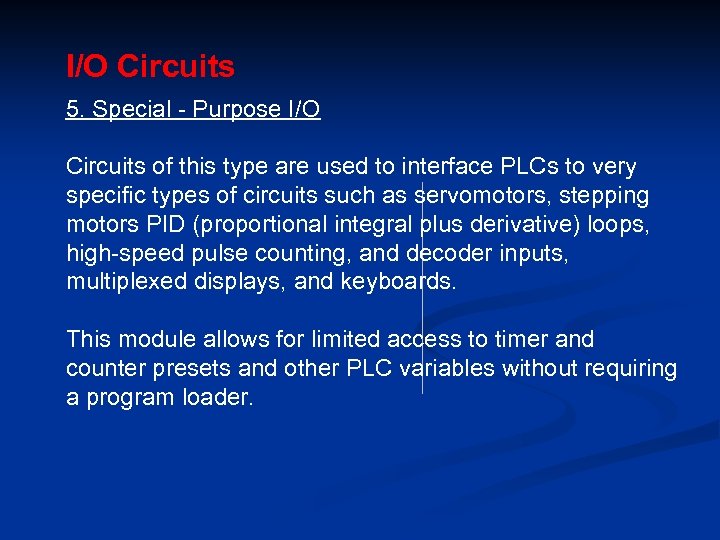 I/O Circuits 5. Special - Purpose I/O Circuits of this type are used to