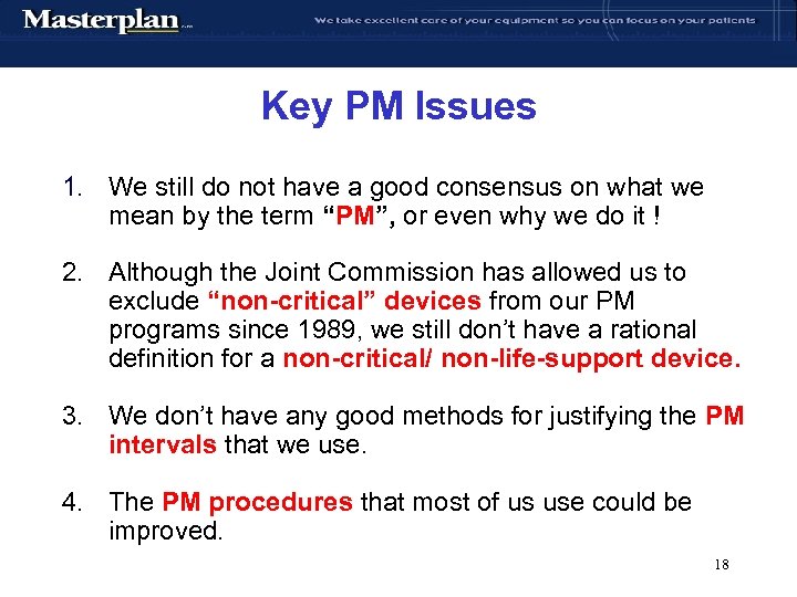 Key PM Issues 1. We still do not have a good consensus on what