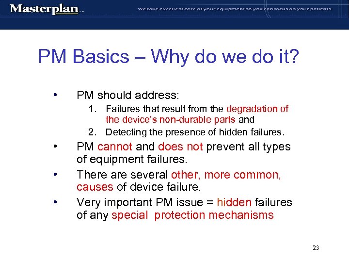 PM Basics – Why do we do it? • PM should address: 1. Failures