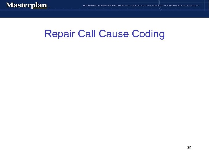 Repair Call Cause Coding 39 