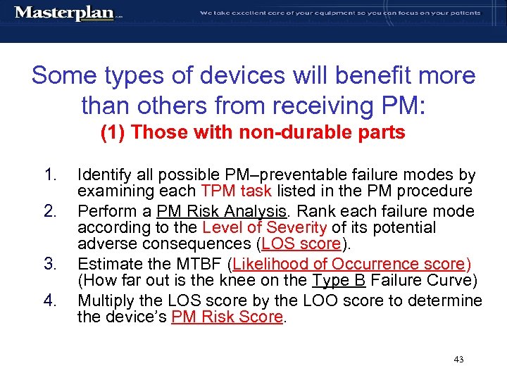 Some types of devices will benefit more than others from receiving PM: (1) Those