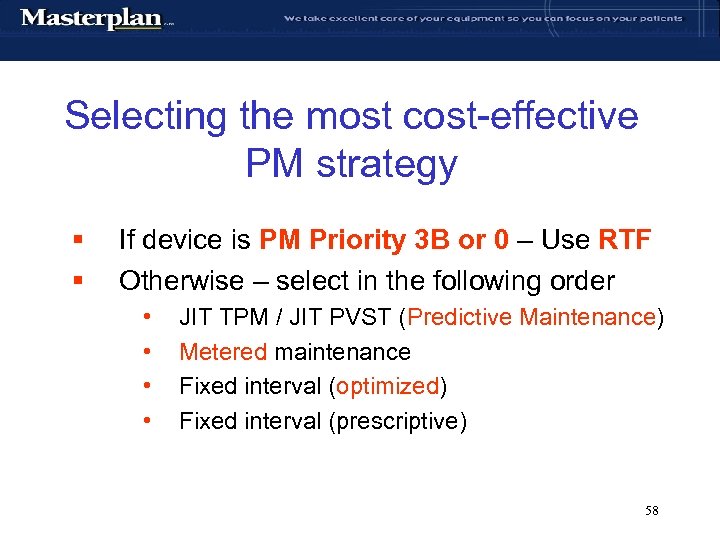 Selecting the most cost-effective PM strategy § § If device is PM Priority 3