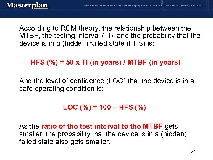 According to RCM theory, the relationship between the MTBF, the testing interval (TI), and