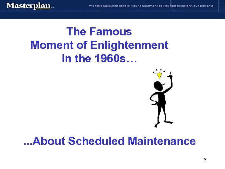 The Famous Moment of Enlightenment in the 1960 s… . . . About Scheduled
