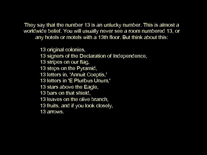 They say that the number 13 is an unlucky number. This is almost a