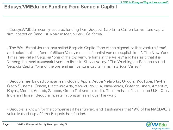 2. VMEdu/Edusys – Why will we succeed? Edusys/VMEdu Inc Funding from Sequoia Capital -