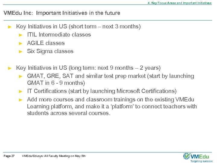 4. Key Focus Areas and Important Initiatives VMEdu Inc: Important Initiatives in the future