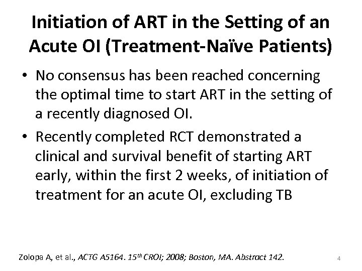 Initiation of ART in the Setting of an Acute OI (Treatment-Naïve Patients) • No