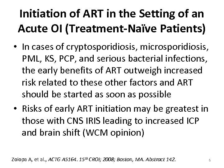 Initiation of ART in the Setting of an Acute OI (Treatment-Naïve Patients) • In