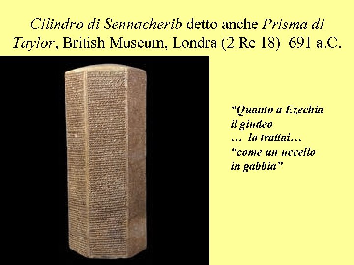 Cilindro di Sennacherib detto anche Prisma di Taylor, British Museum, Londra (2 Re 18)