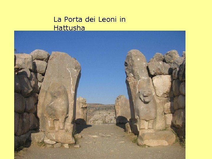 La Porta dei Leoni in Hattusha 