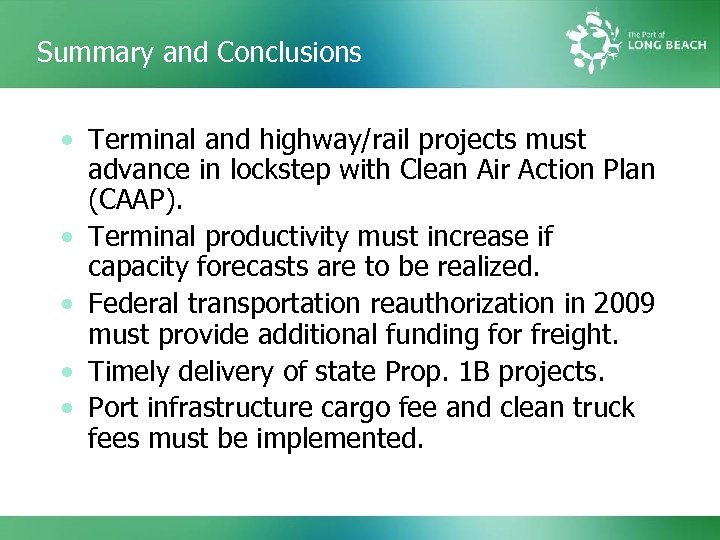 Summary and Conclusions • Terminal and highway/rail projects must advance in lockstep with Clean