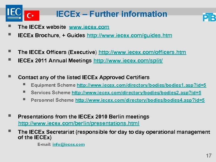 IECEx – Further information § § The IECEx website www. iecex. com § §