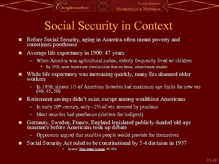 Social Security in Context Before Social Security, aging in America often meant poverty and