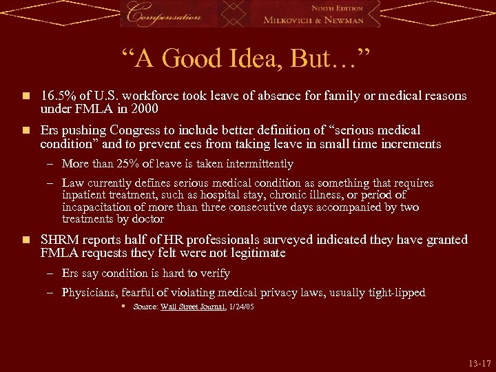 “A Good Idea, But…” n 16. 5% of U. S. workforce took leave of