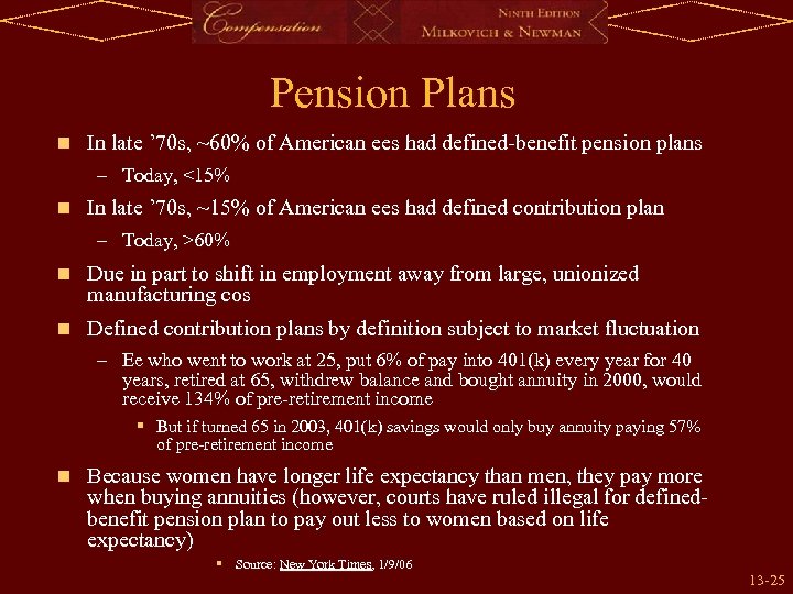 Pension Plans n In late ’ 70 s, ~60% of American ees had defined-benefit