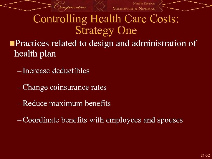 Controlling Health Care Costs: Strategy One n. Practices related to design and administration of