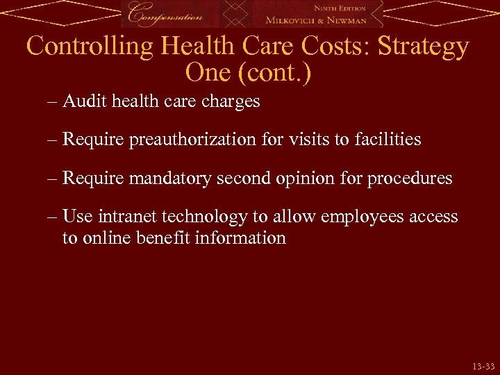 Controlling Health Care Costs: Strategy One (cont. ) – Audit health care charges –
