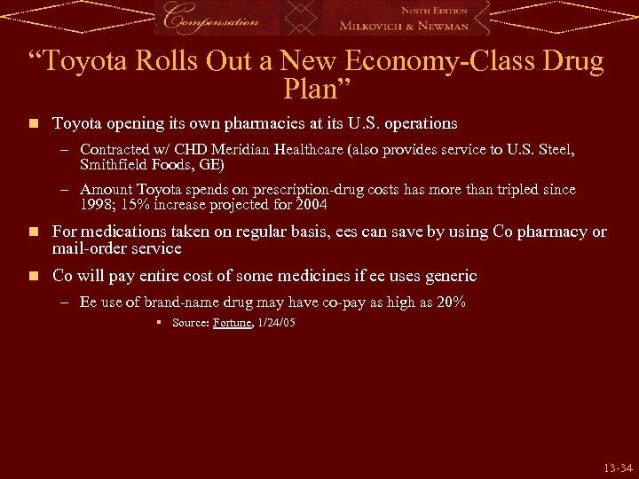 “Toyota Rolls Out a New Economy-Class Drug Plan” n Toyota opening its own pharmacies