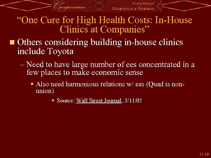 “One Cure for High Health Costs: In-House Clinics at Companies” n Others considering building