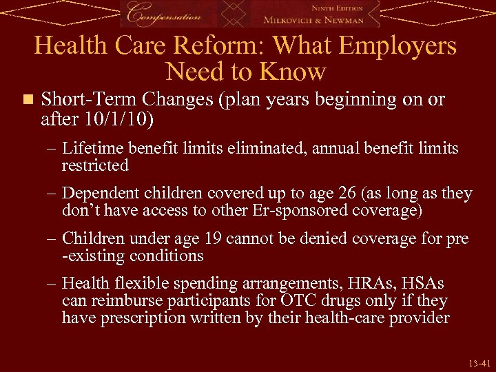 Health Care Reform: What Employers Need to Know n Short-Term Changes (plan years beginning