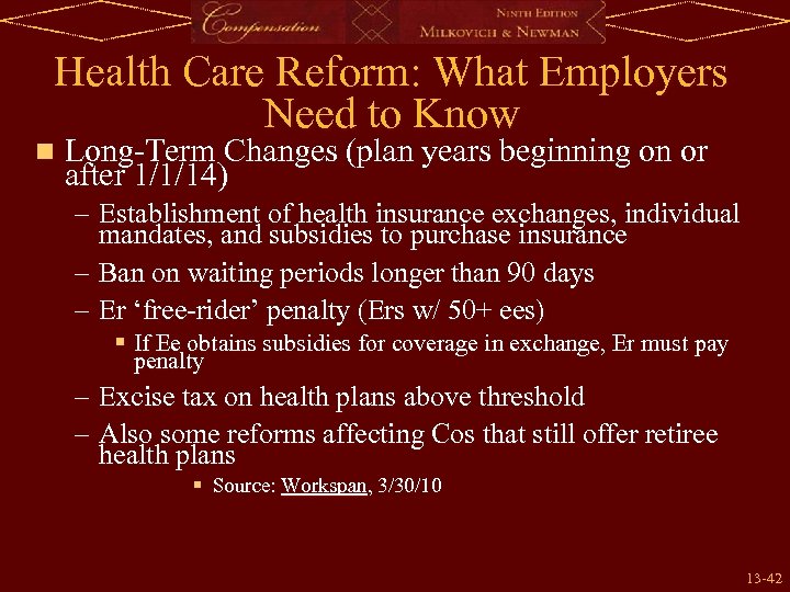 Health Care Reform: What Employers Need to Know n Long-Term Changes (plan years beginning