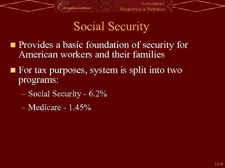 Social Security n Provides a basic foundation of security for American workers and their