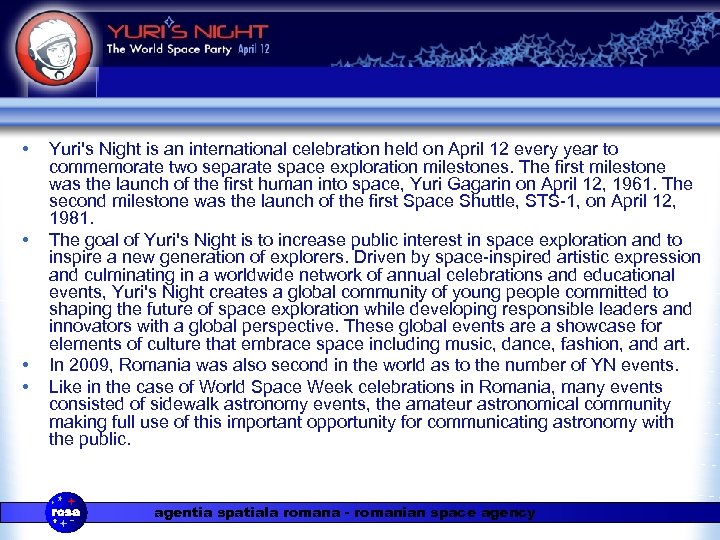  • • Yuri's Night is an international celebration held on April 12 every