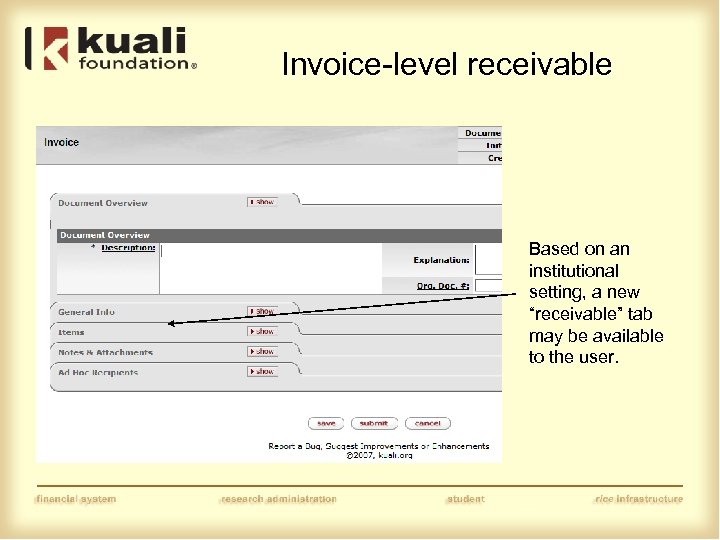 Invoice-level receivable Based on an institutional setting, a new “receivable” tab may be available