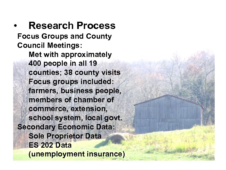  • Research Process Focus Groups and County Council Meetings: Met with approximately 400