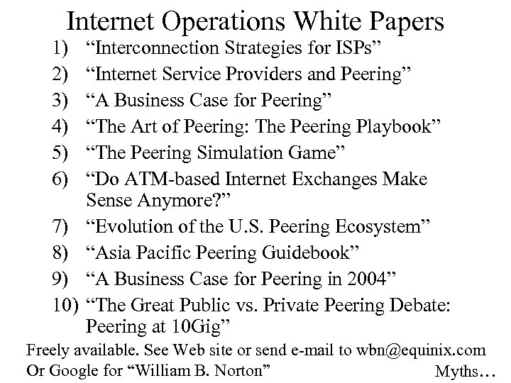 Internet Operations White Papers 1) 2) 3) 4) 5) 6) 7) 8) 9) 10)