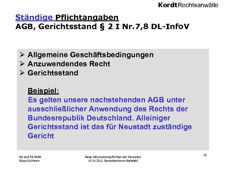 Kordt. Rechtsanwälte Ständige Pflichtangaben AGB, Gerichtsstand § 2 I Nr. 7, 8 DL-Info. V