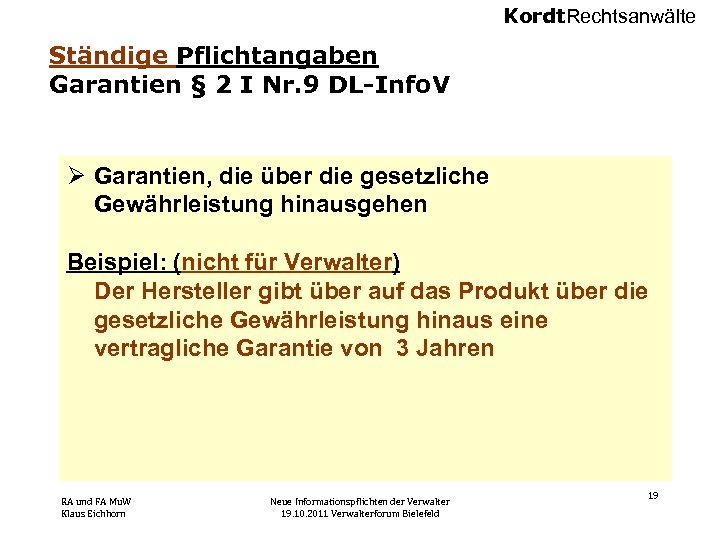 Kordt. Rechtsanwälte Ständige Pflichtangaben Garantien § 2 I Nr. 9 DL-Info. V Ø Garantien,