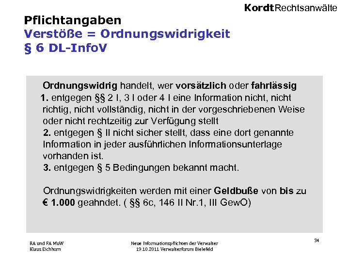 Pflichtangaben Verstöße = Ordnungswidrigkeit § 6 DL-Info. V Kordt. Rechtsanwälte Ordnungswidrig handelt, wer vorsätzlich