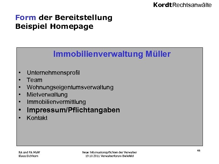 Kordt. Rechtsanwälte Form der Bereitstellung Beispiel Homepage Immobilienverwaltung Müller • • • Unternehmensprofil Team