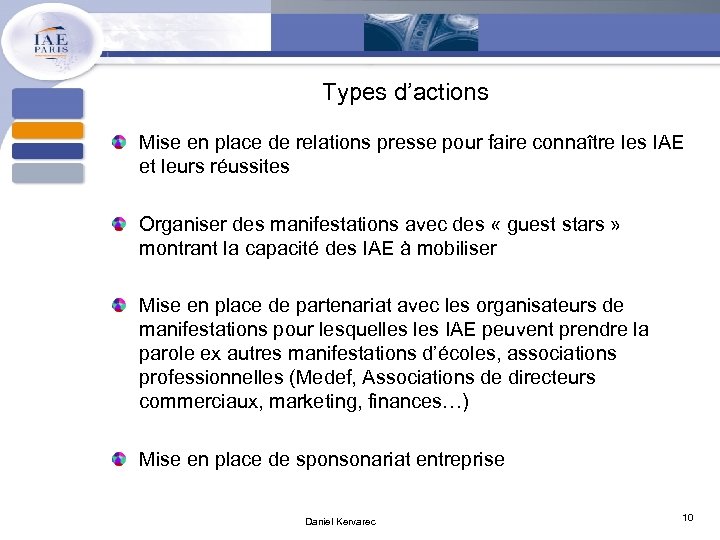 Types d’actions Mise en place de relations presse pour faire connaître les IAE et