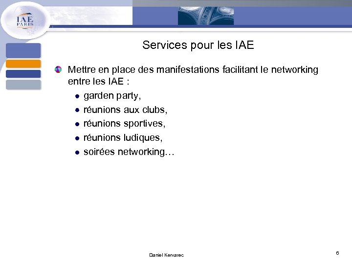 Services pour les IAE Mettre en place des manifestations facilitant le networking entre les