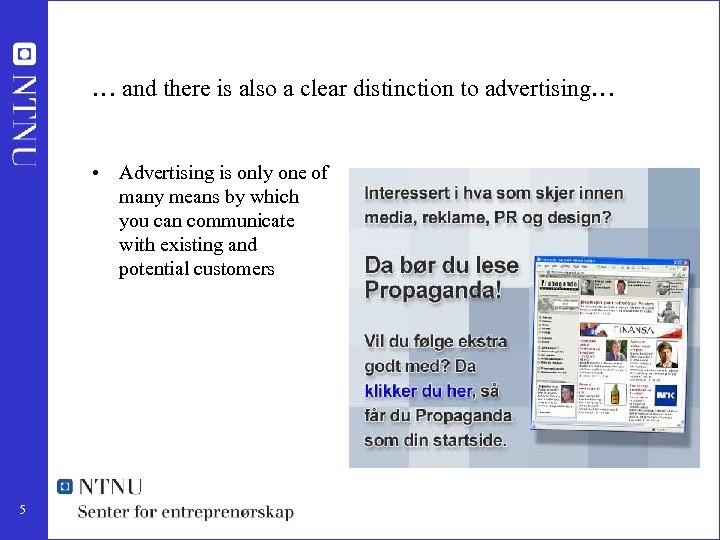 … and there is also a clear distinction to advertising… • Advertising is only