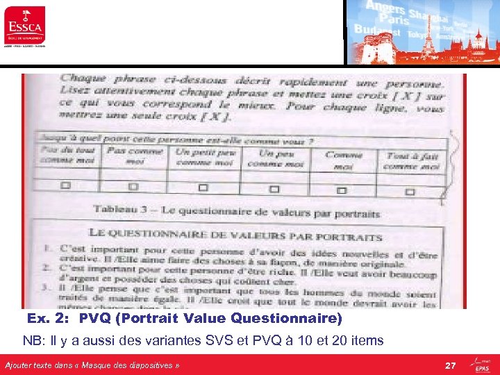 Ex. 2: PVQ (Portrait Value Questionnaire) NB: Il y a aussi des variantes SVS