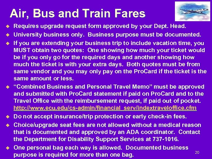 Air, Bus and Train Fares u u u u Requires upgrade request form approved
