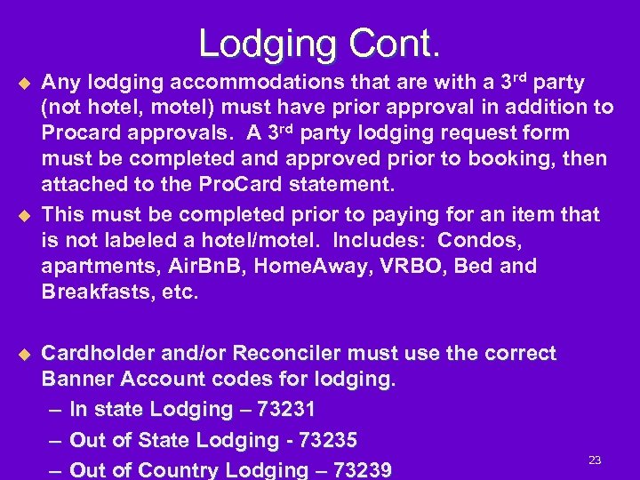 Lodging Cont. u u u Any lodging accommodations that are with a 3 rd