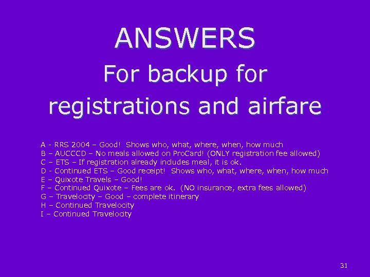 ANSWERS For backup for registrations and airfare A - RRS 2004 – Good! Shows