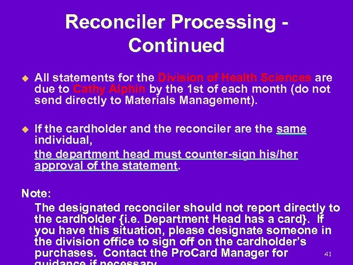 Reconciler Processing Continued u All statements for the Division of Health Sciences are due