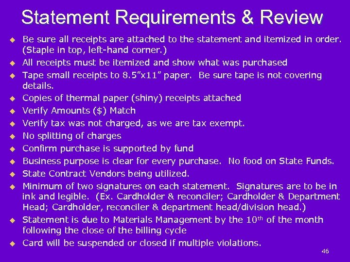 Statement Requirements & Review u u u u Be sure all receipts are attached